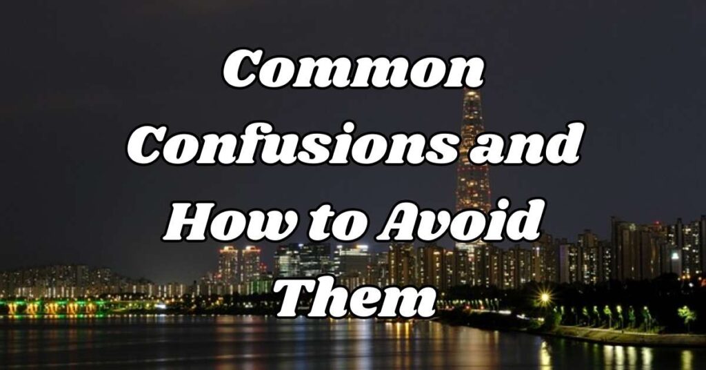 Common Confusions and How to Avoid Them