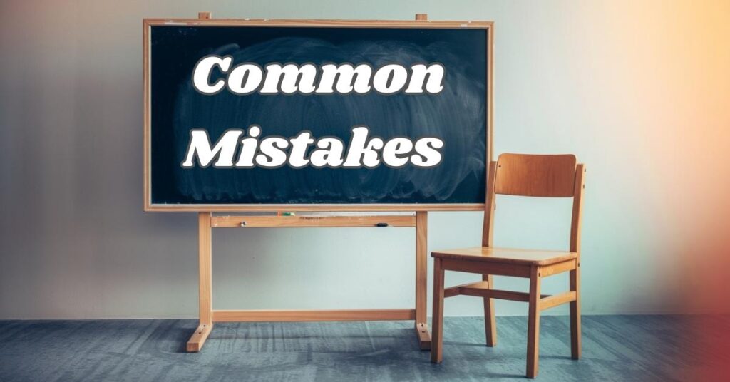 Common Mistakes and How to Avoid Them