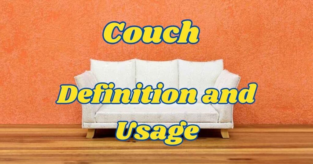 Couch Definition and Usage