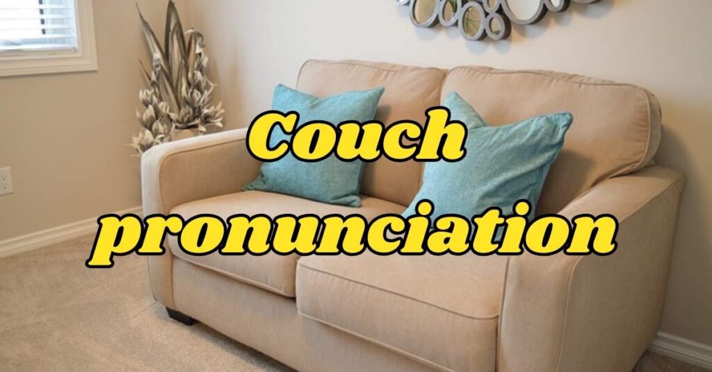 Couch pronunciation