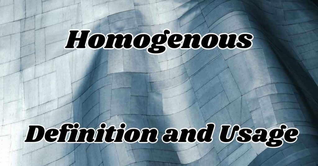 Homogenous Definition and Usage