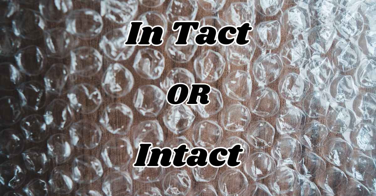 In Tact or Intact