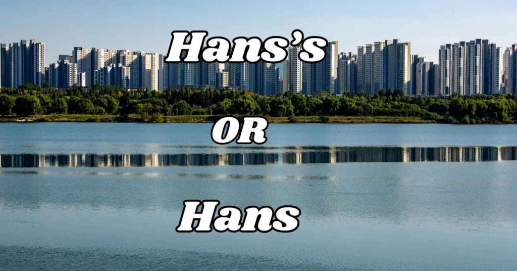 Understanding Hans’s or Hans