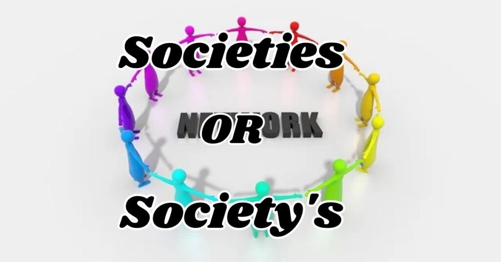 Understanding Societies or Society's