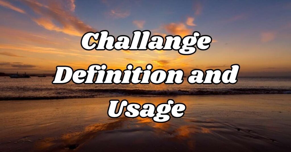 challange-definition-and-usage