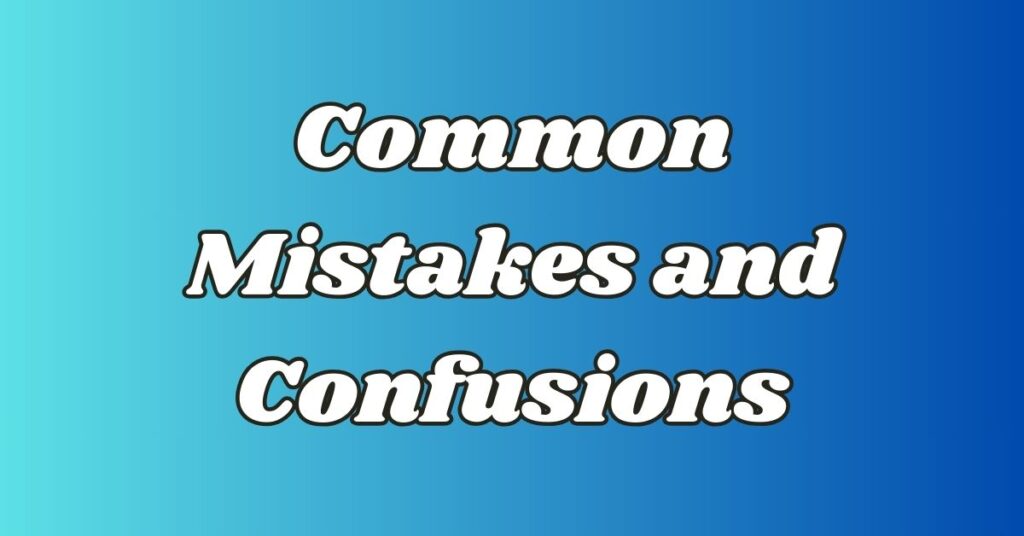 common-mistakes-and-confusions