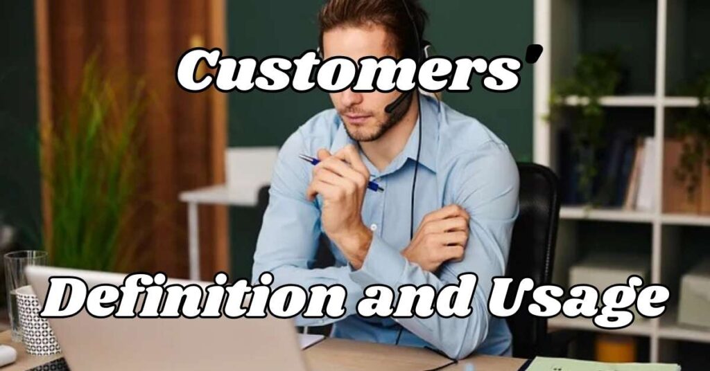 Customers': Definition and Usage