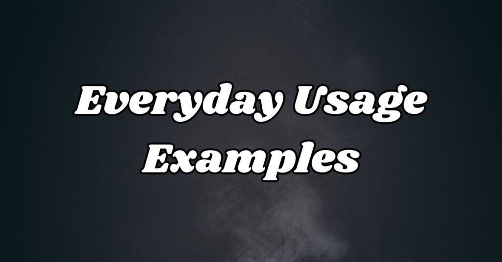 everyday-usage-examples