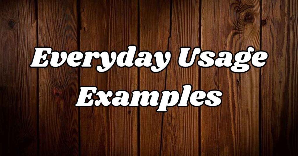 everyday-usage-examples