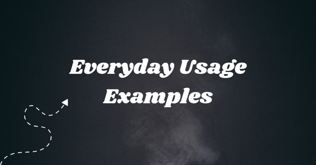 everyday-usage-examples 