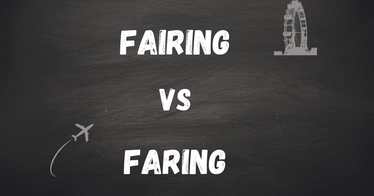 fairing-vs-faring