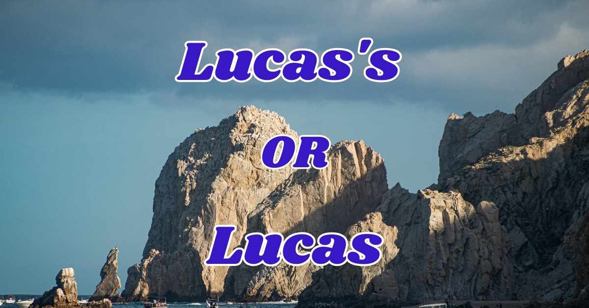 lucass-or-lucas