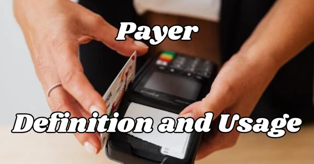 Payer: Definition and Usage