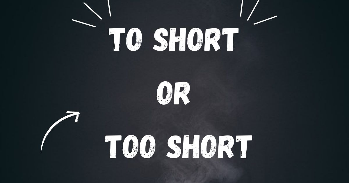 to-short-or-too-short