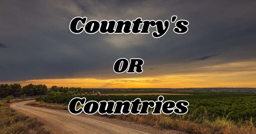 understanding-countrys-or-countries