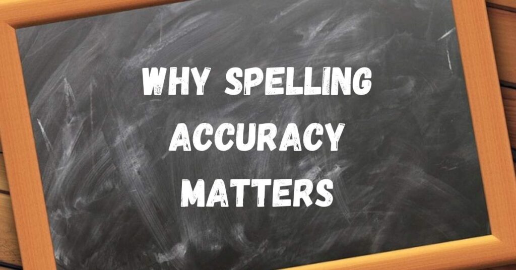 why-spelling-accuracy-matters