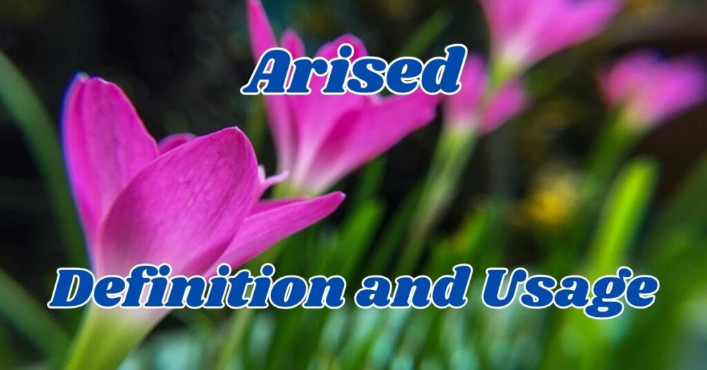 Arise Definition and Usage