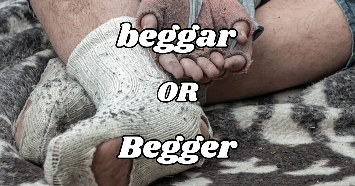 Beggar or Begger