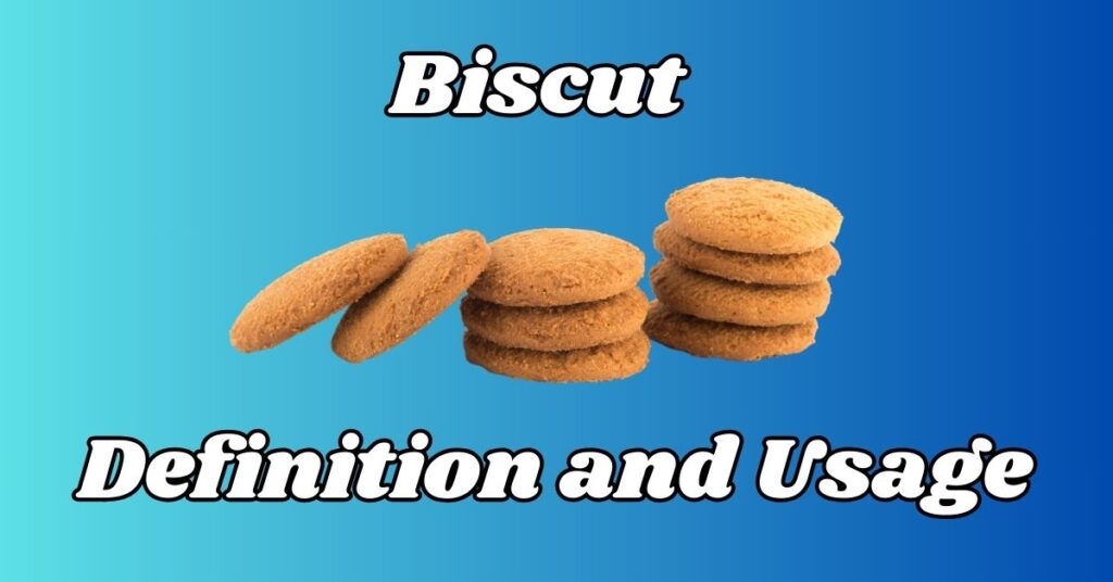 Biscut: Definition and Usage