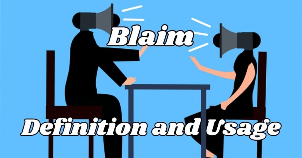 Blaim Definition and Usage