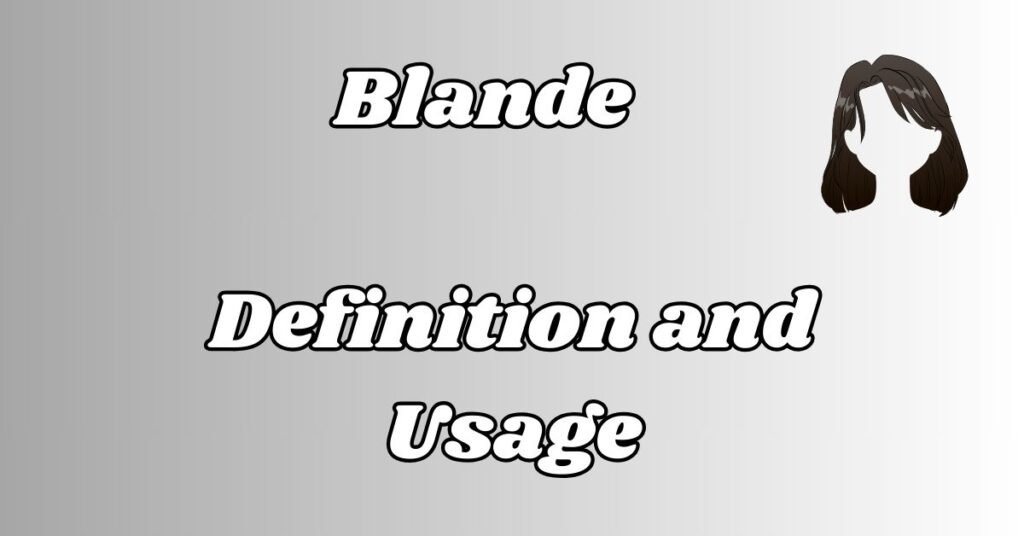 Blande Definition and Usage