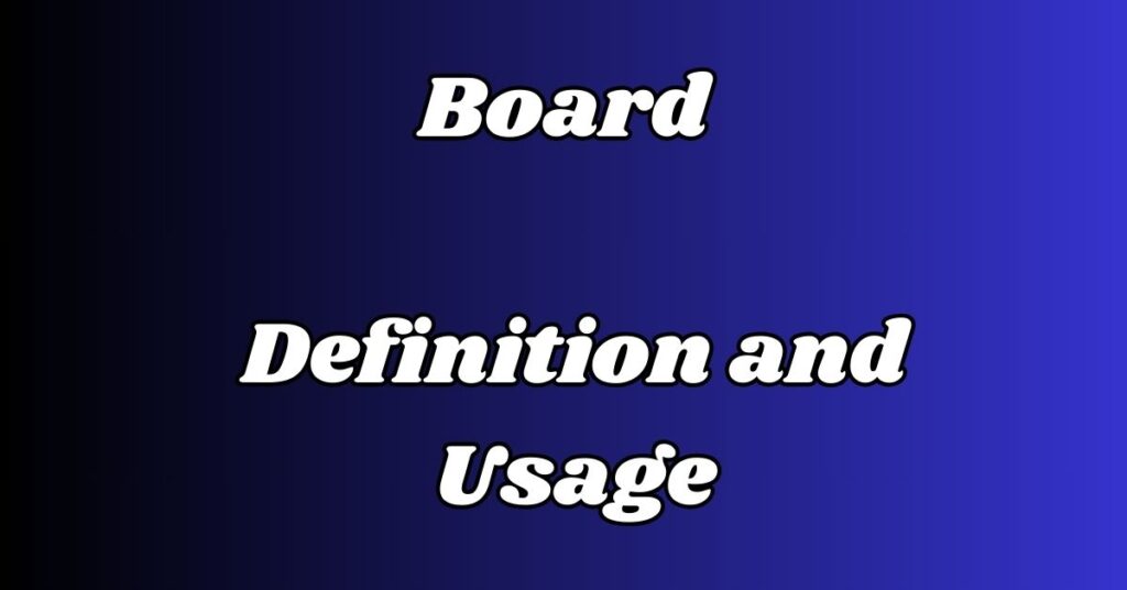 Board Definition and Usage