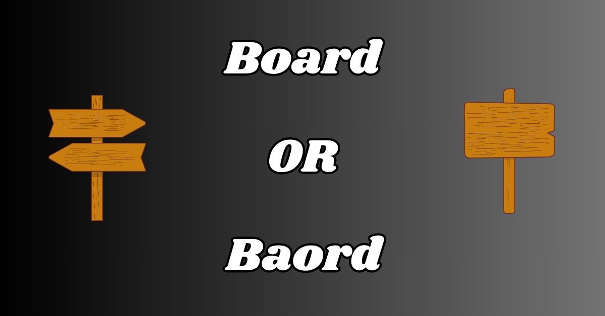 Board or Baord