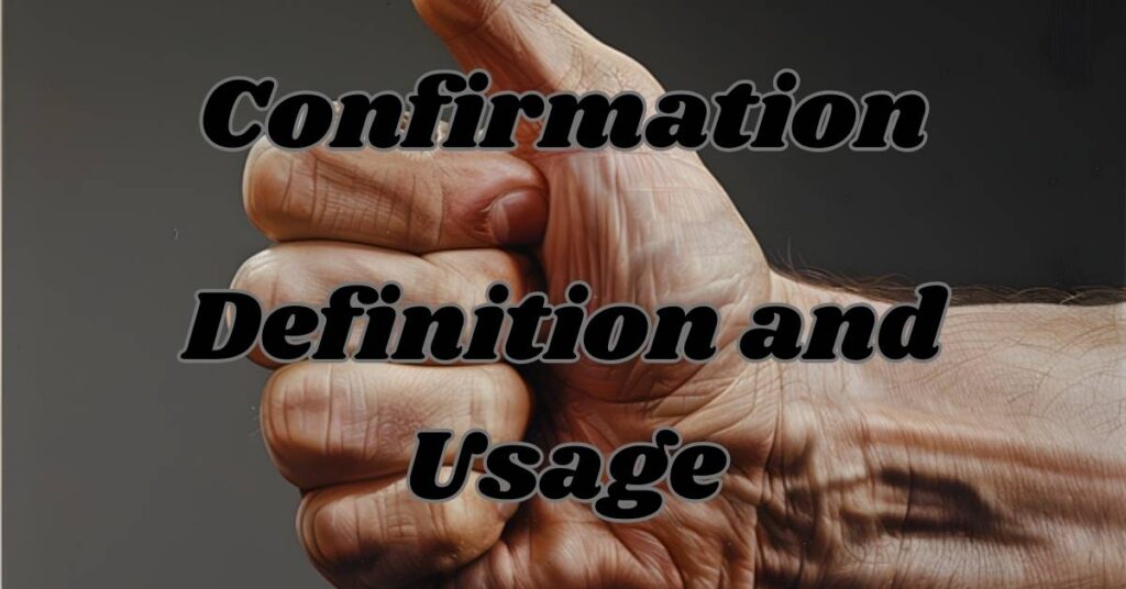 Confirmation Definition and Usage