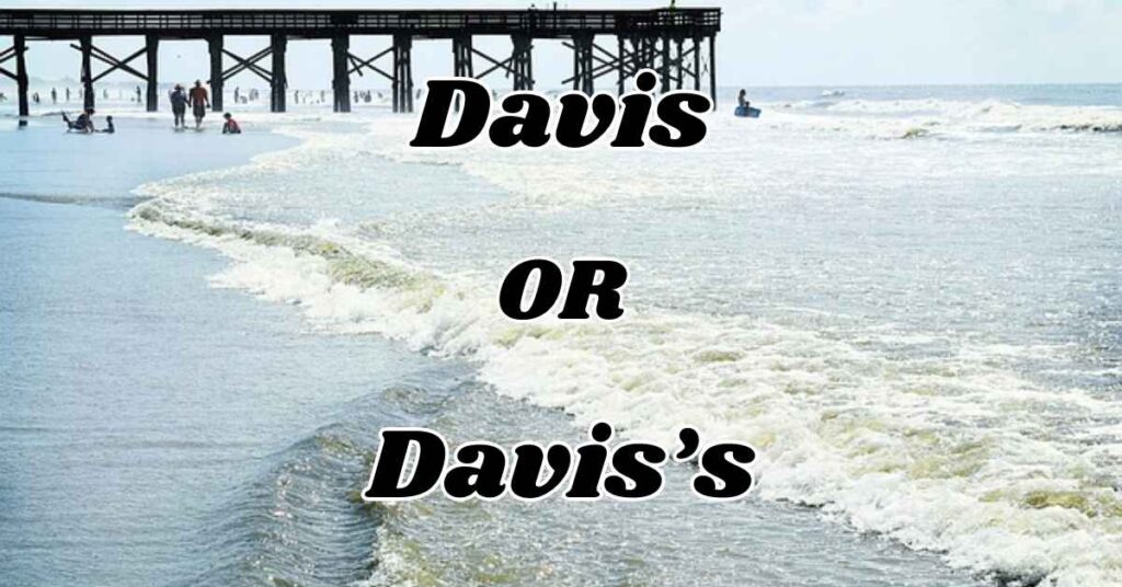 Understanding Davis’ or Davis’s