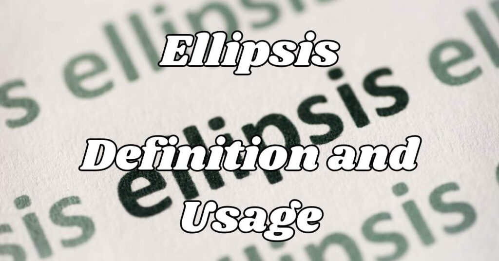 Ellipsis Definition and Usage