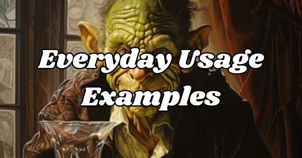 Everyday Usage Examples 