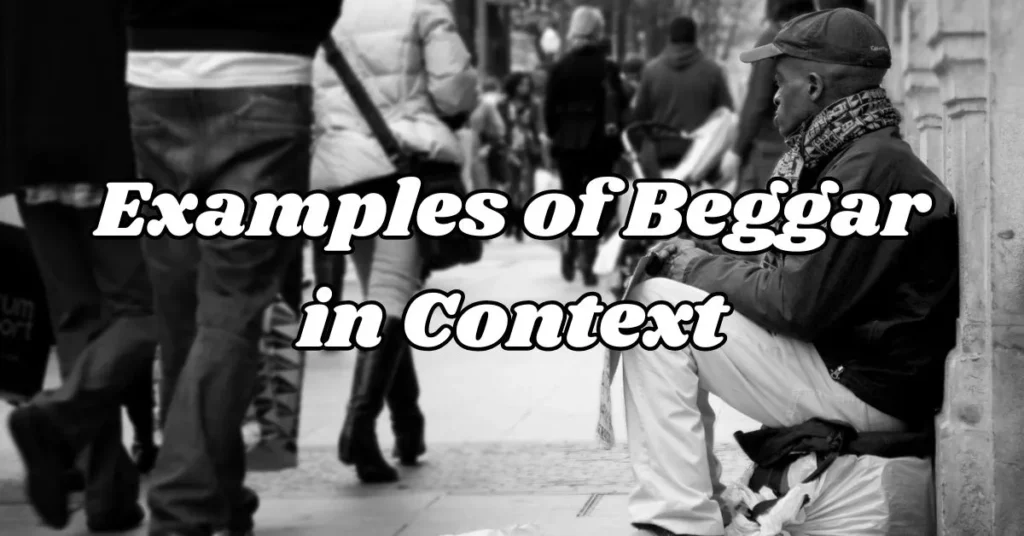 Examples of Beggar in Context