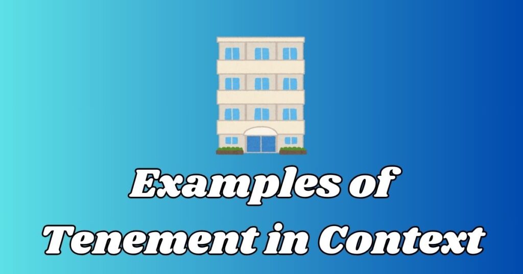 Examples of Tenement  in Context