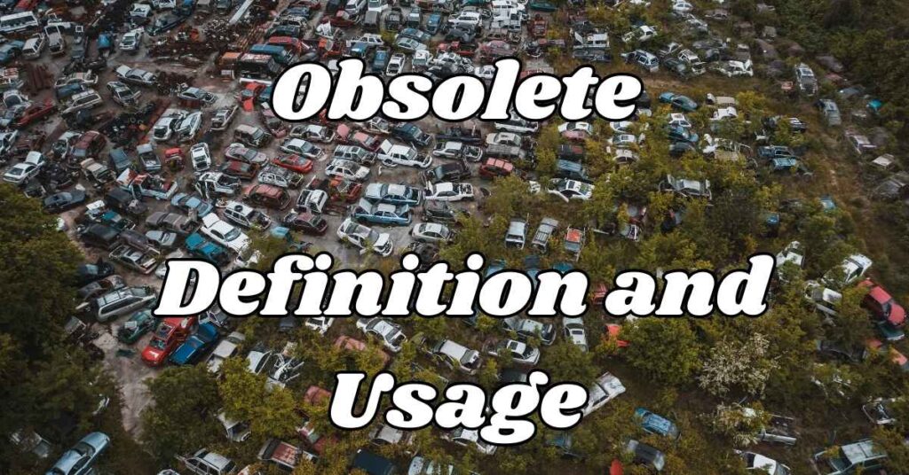 Obsolete Definition and Usage