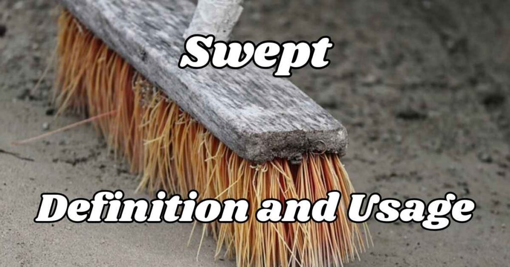 Swept Definition and Usage