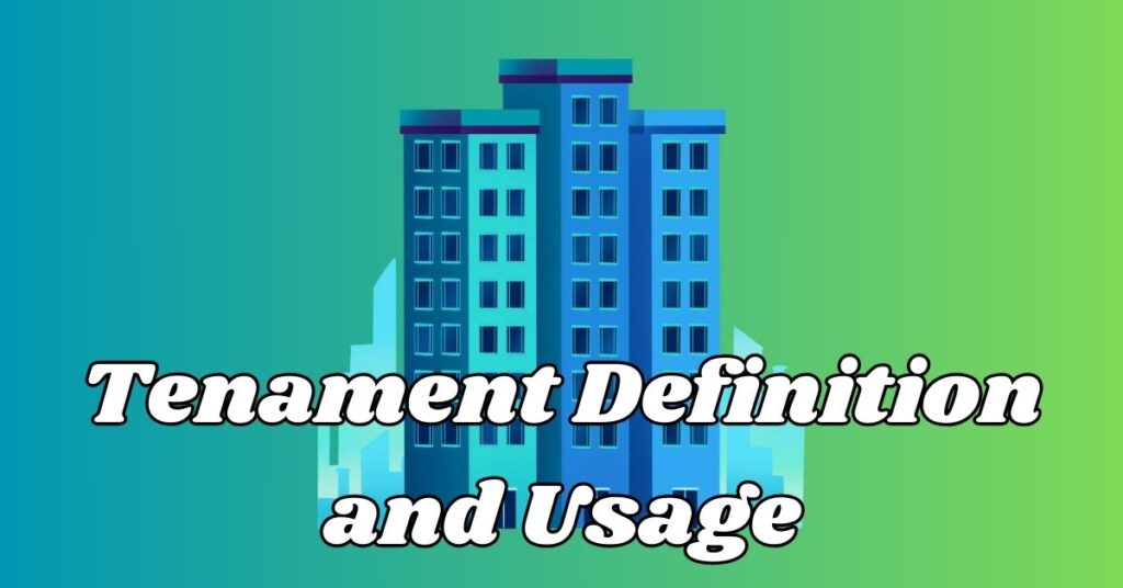 Tenament Definition and Usage