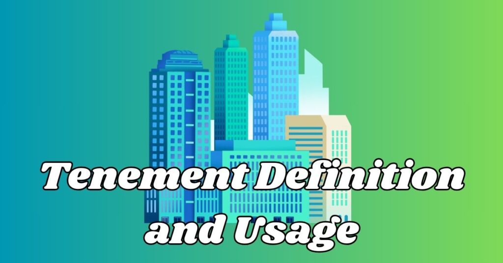 Tenement Definition and Usage