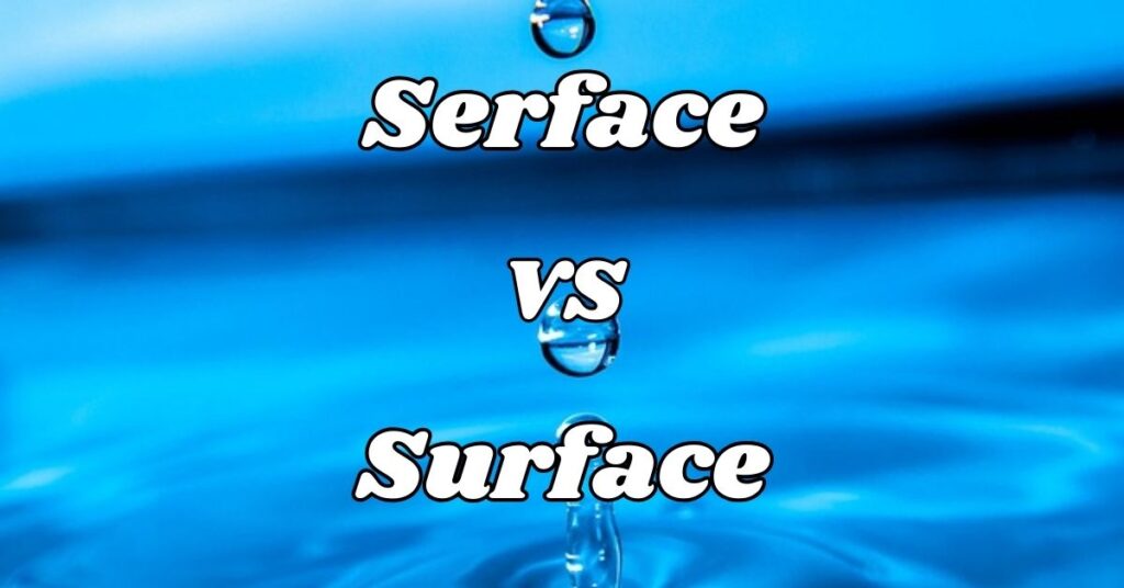 Understanding Serface vs Surface