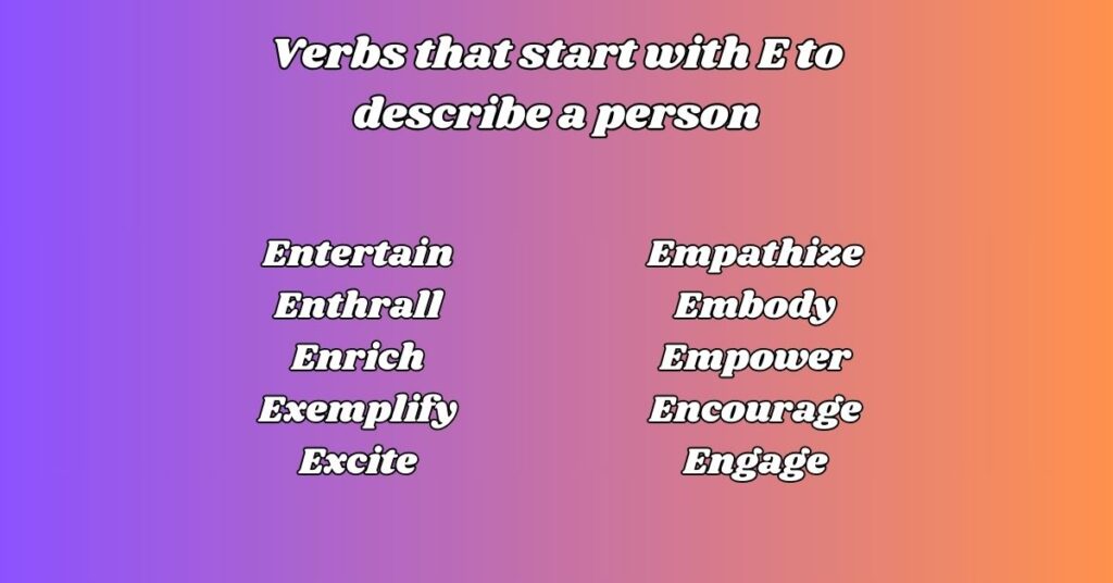 Verbs that start with E to describe a person