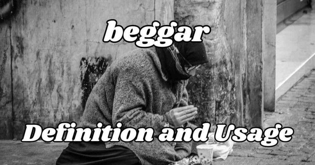 beggar Definition and Usage