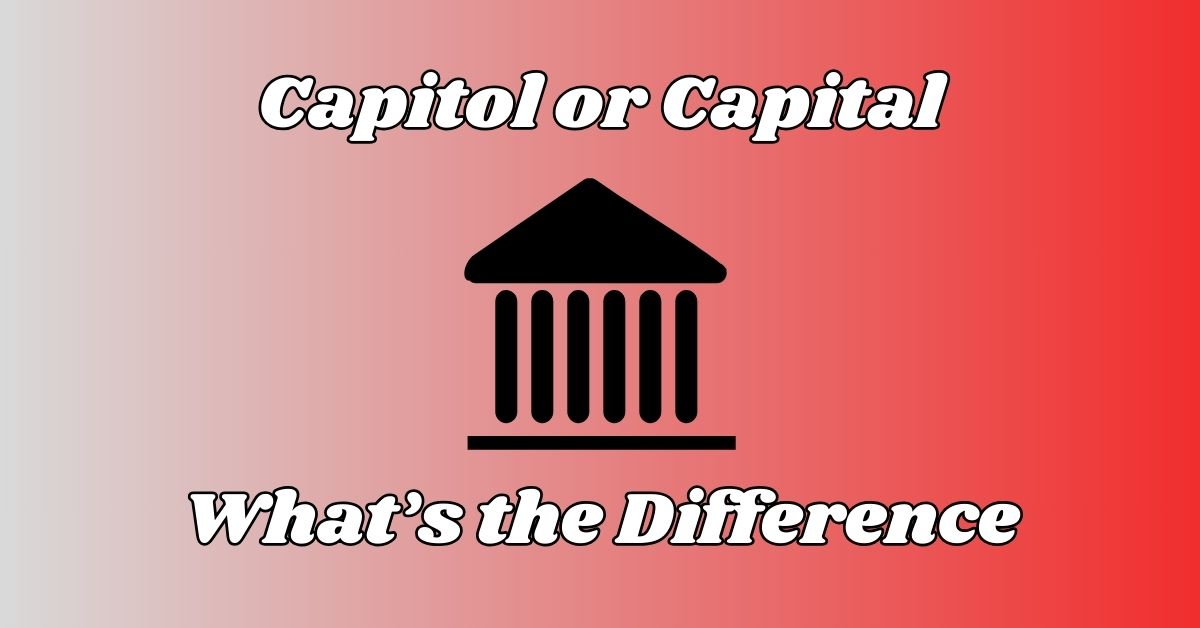 Capitol or Capital