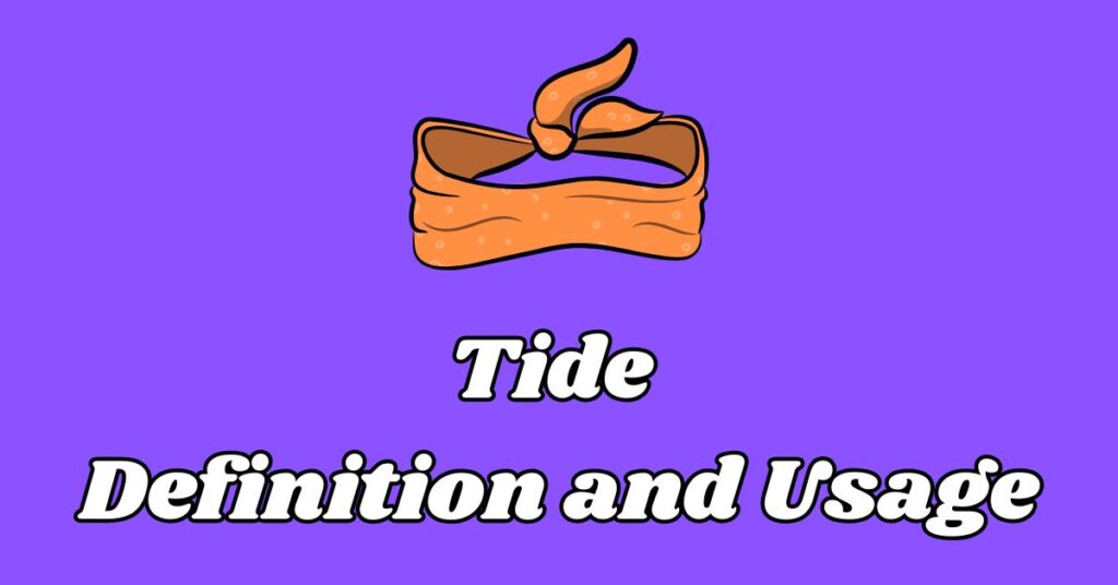 Tide  Definition and Usage