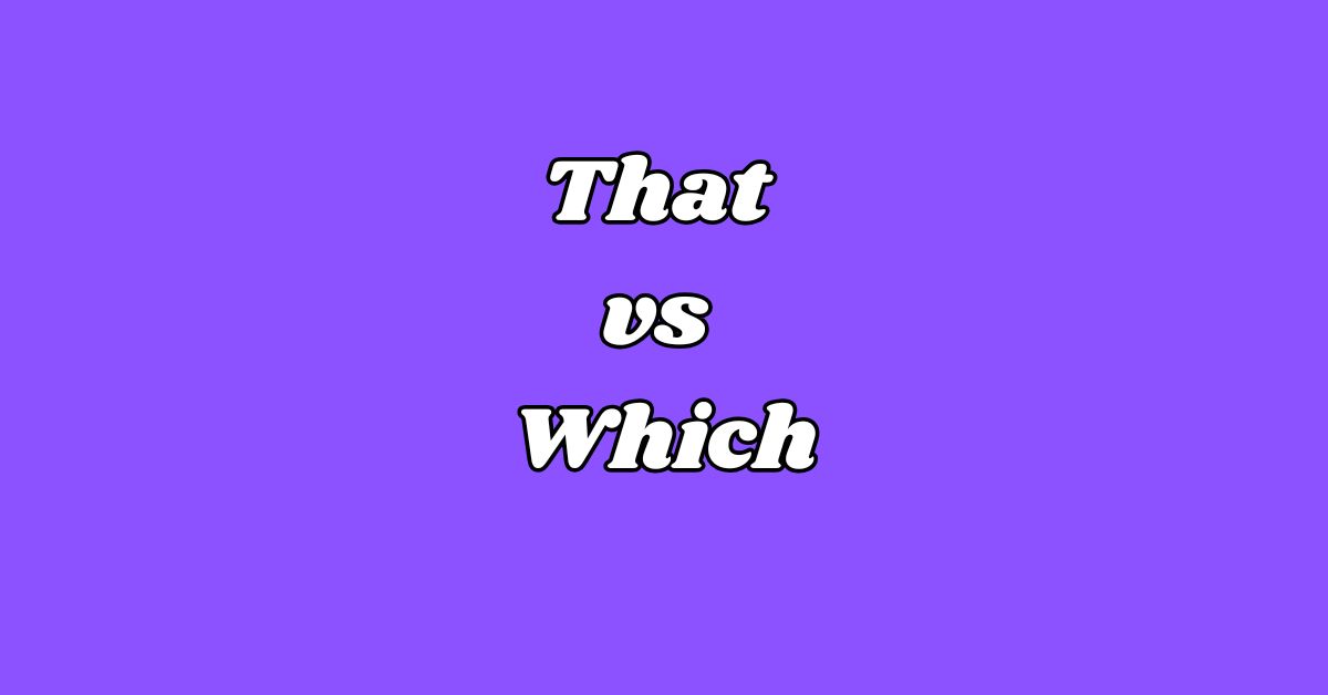 That vs Which